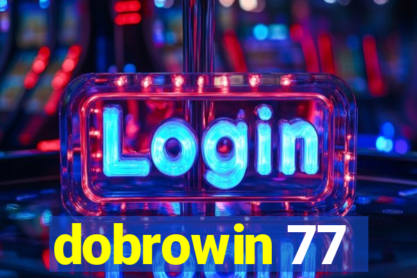 dobrowin 77